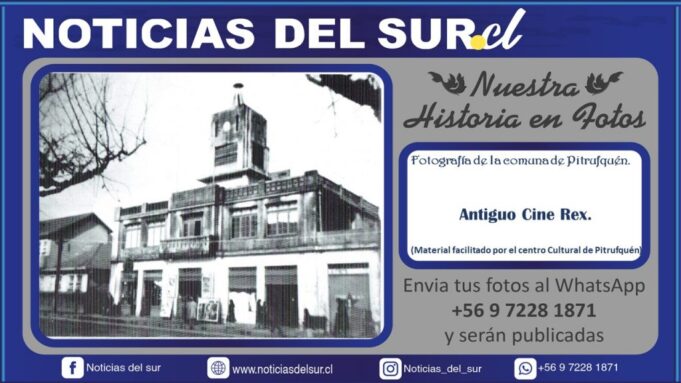 Foto del recuerdo de la Ciudad de Pitrufquén, Antiguo Cine Rex,