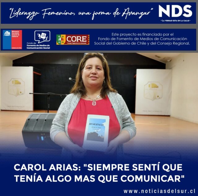 Carol Arias Chacón: «Siempre Sentí Que Tenía Algo Más Que Comunicar»