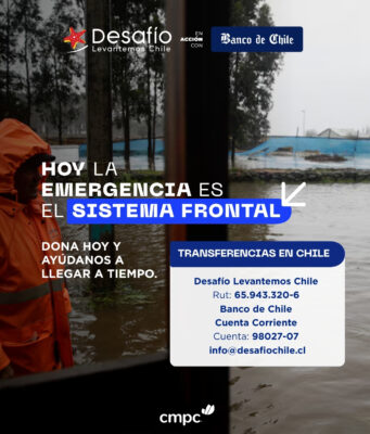 Desafío Levantemos Chile despliega equipos en terreno y activa campaña para llegar con ayuda a las familias afectadas